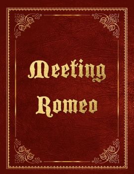 Meeting Romeo