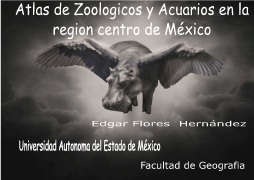 Atlas de Zoologicos y Acuarios de México