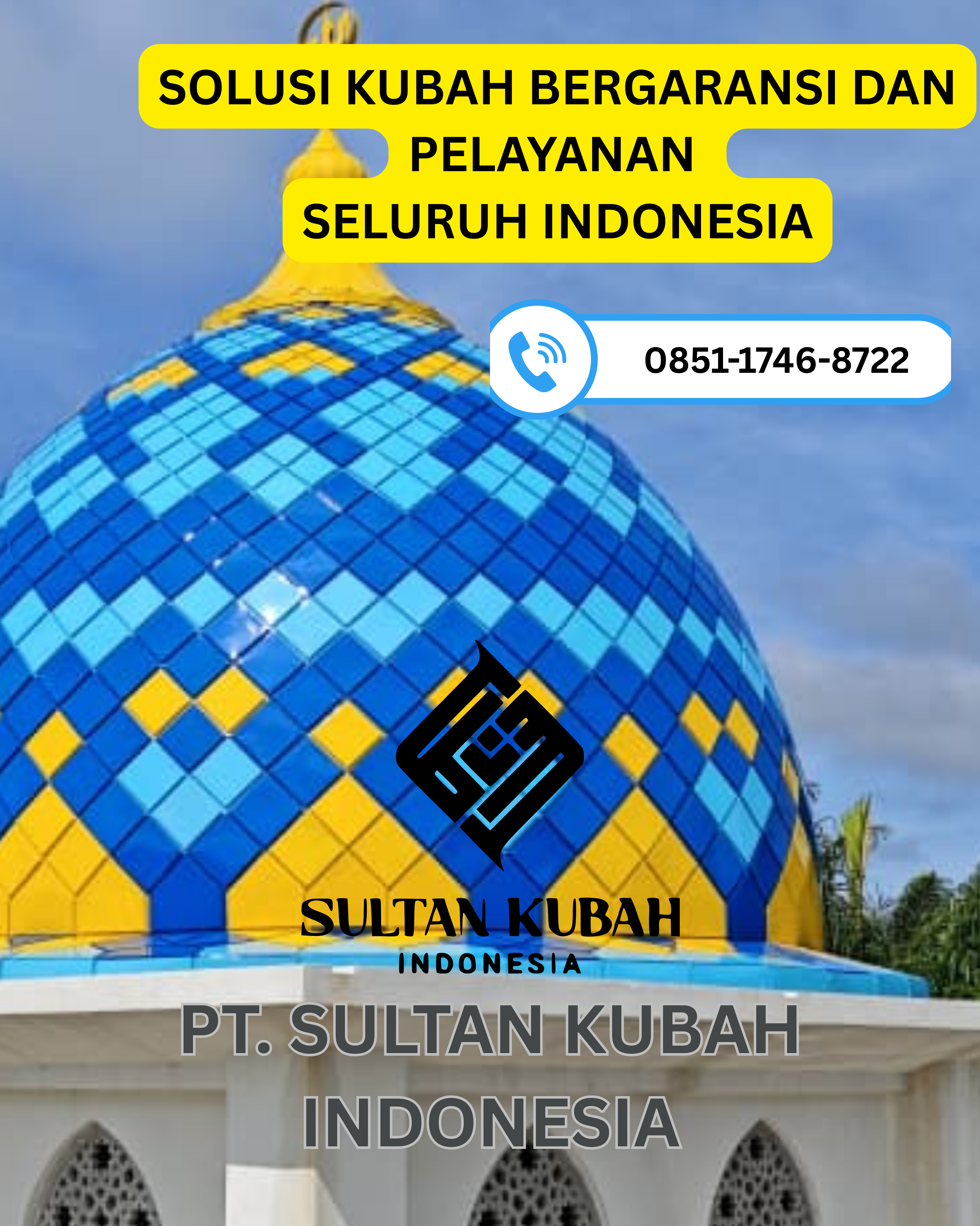 SPESIALIS KUBAH MASJID GARANSI RESMI DI KEC. INDRAMAYU, KABUPATEN INDRAMAYU (WA: 0851-1746-8722)