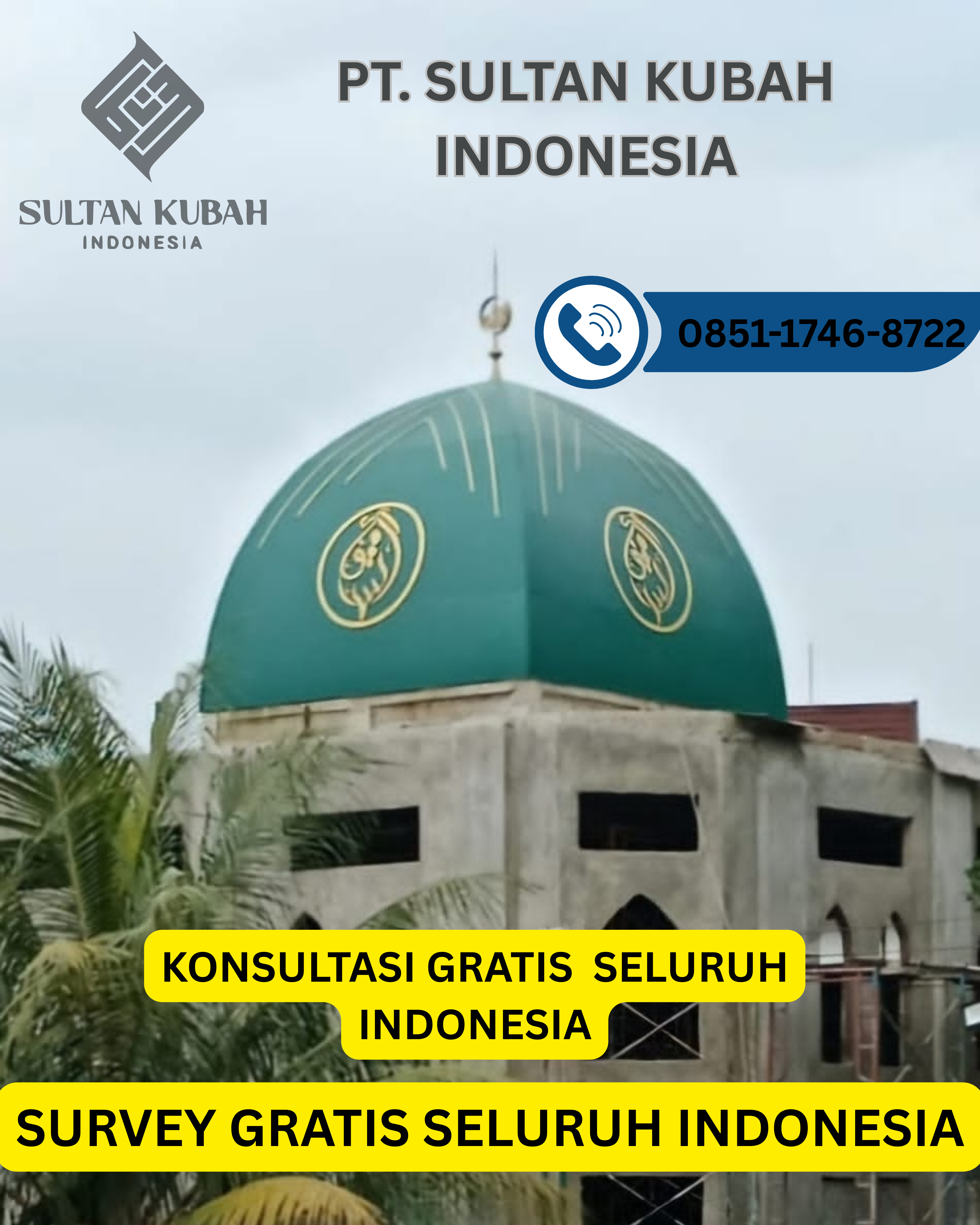 KUBAH MASJID BERKUALITAS TINGGI DI KEC. TOMOHON SELATAN, KOTA TOMOHON (WA: 0851-1746-8722)