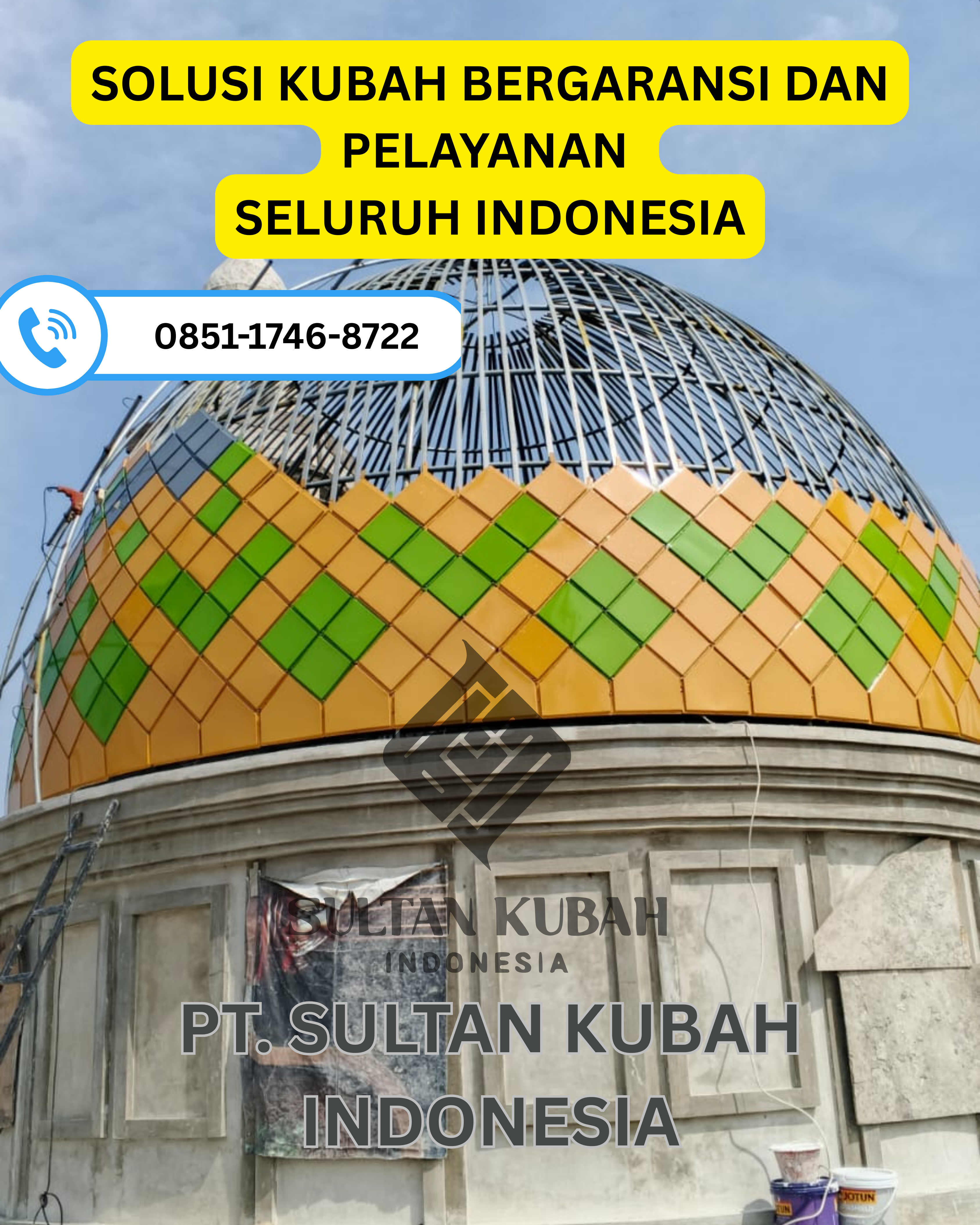 SPESIALIS KUBAH MASJID BERKUALITAS DI KEC. ATAMBUA BARAT, KAB. BELU (WA: 0851-1746-8722)