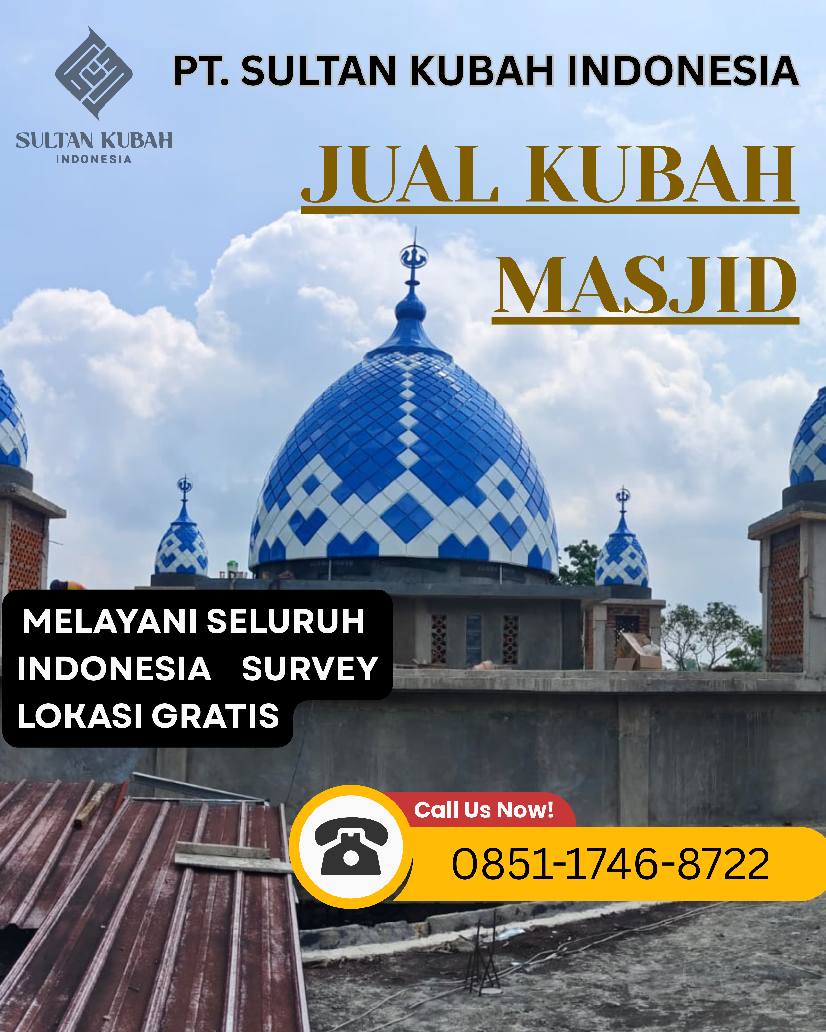 PABRIK KUBAH MASJID BERKUALITAS DI KEC. SUKUN, KOTA MALANG (WA: 0851-1746-8722)
