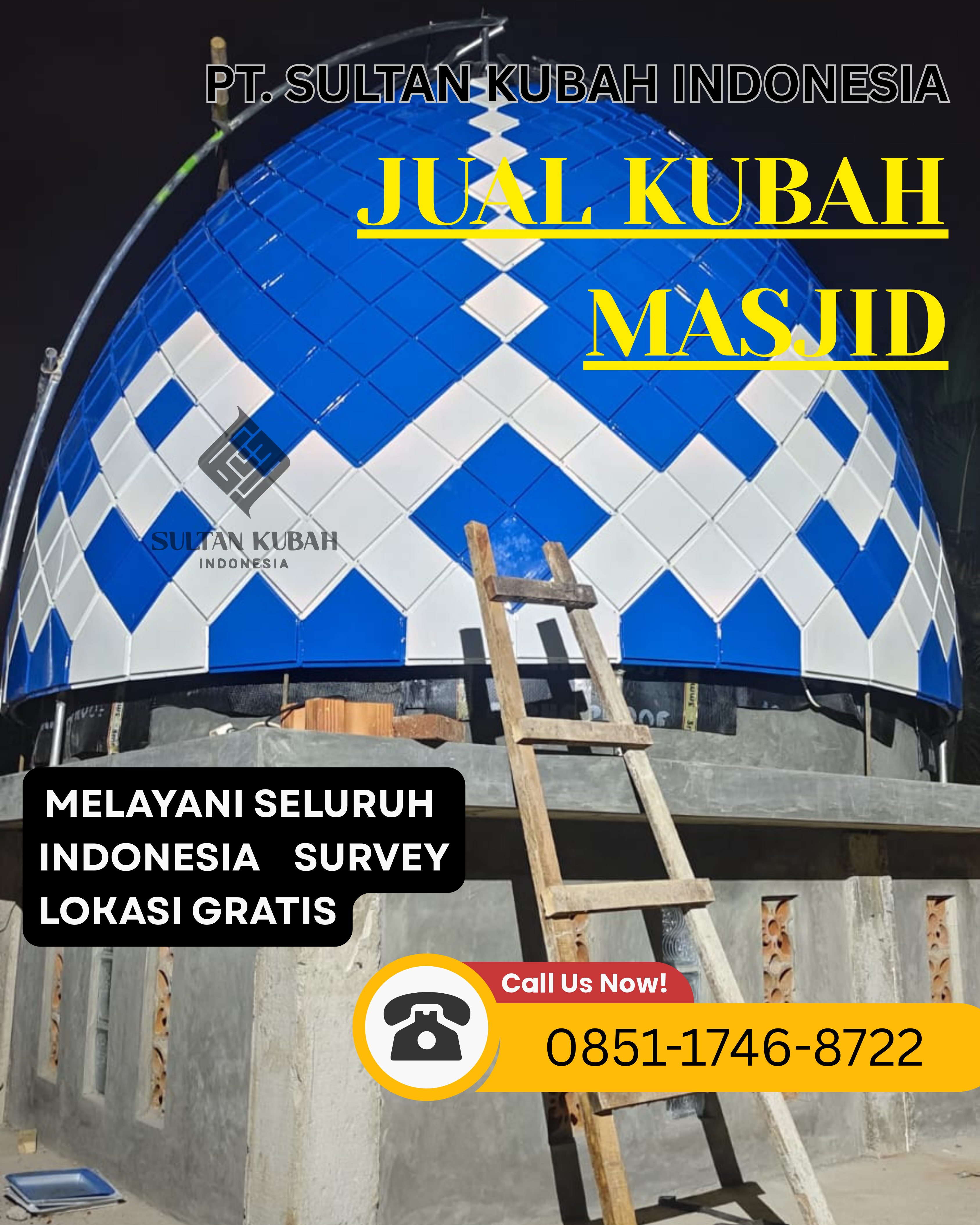 PRODUSEN KUBAH MASJID BERKUALITAS DI KEC. LOWOKWARU, KOTA MALANG (WA: 0851-1746-8722)