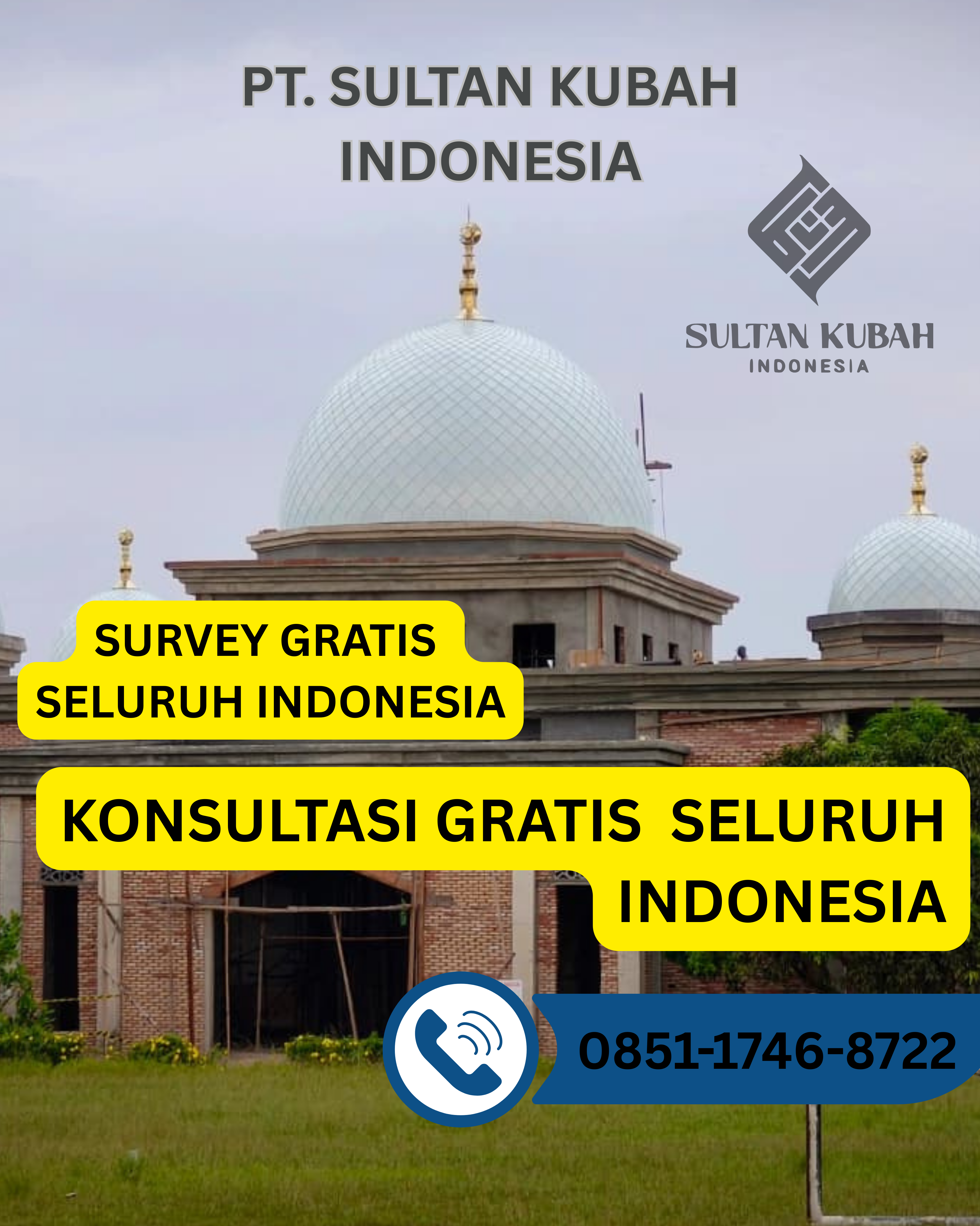 JUAL KUBAH MASJID BERKUALITAS DI KEC. MUARA BADAK, KAB. KUTAI KARTANEGARA (WA: 0851-1746-8722)