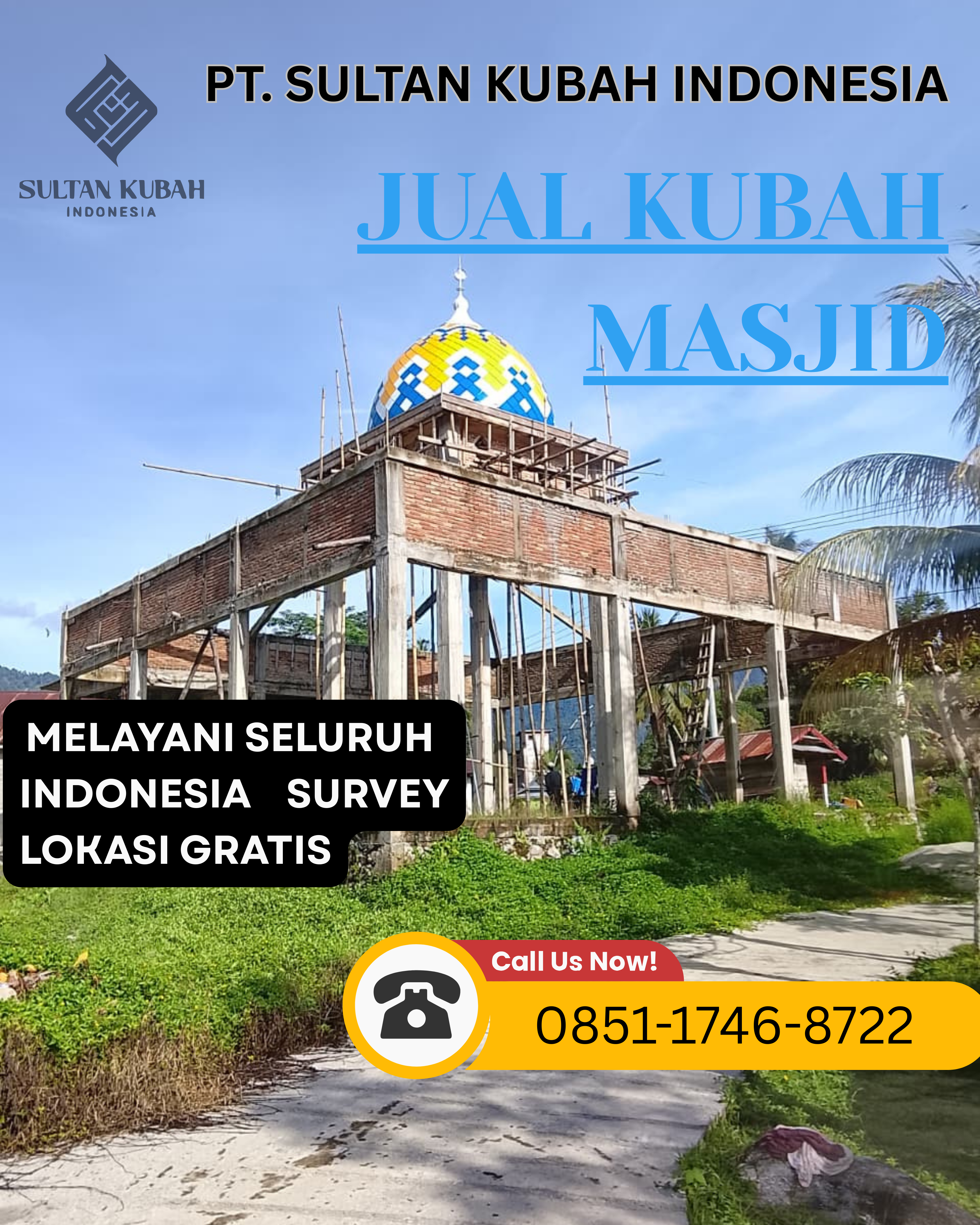 PABRIK KUBAH MASJID BERKUALITAS DI KEC. TANJUNGKARANG TIMUR, KOTA BANDAR LAMPUNG (WA: 0851-1746-8722)