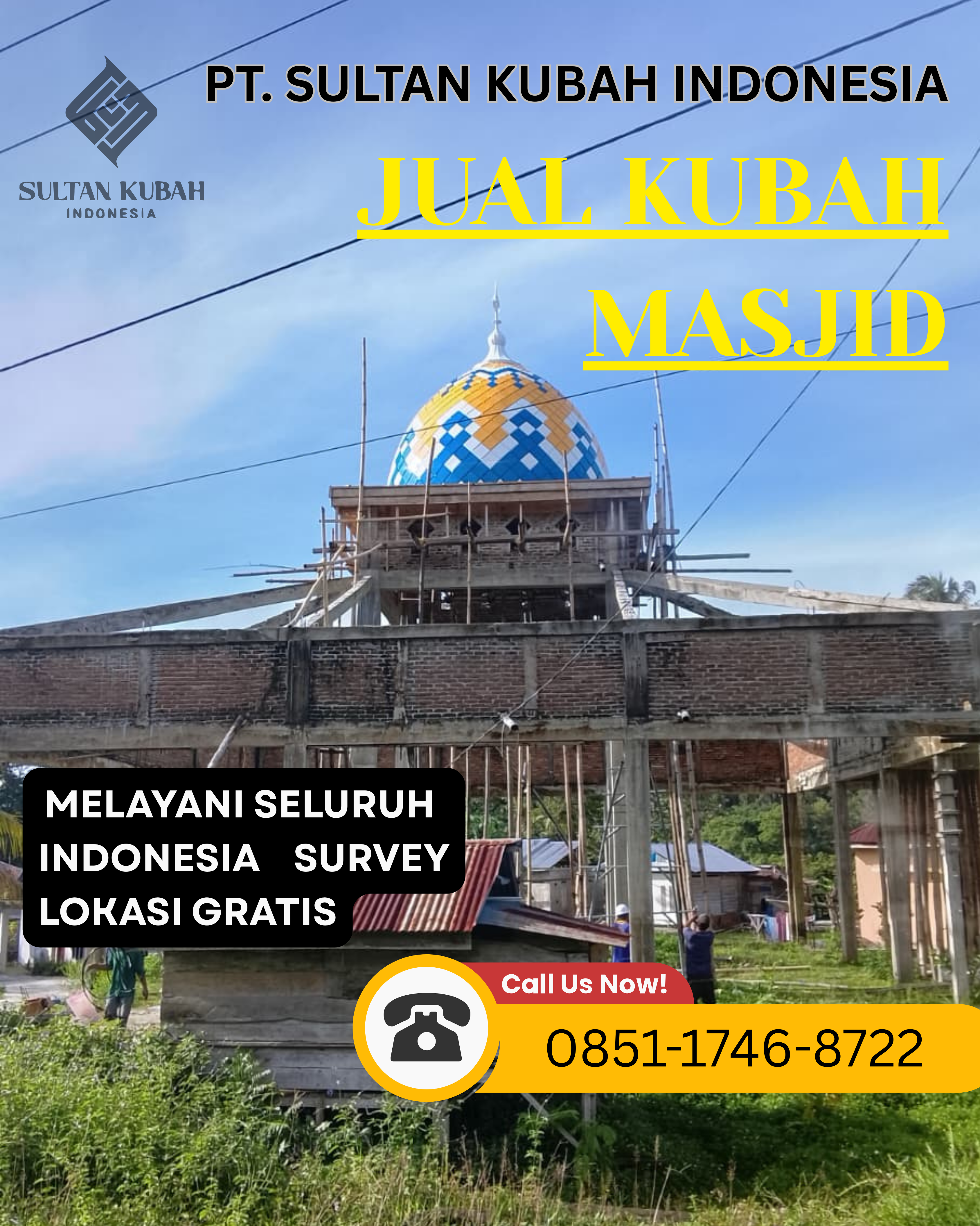 PRODUSEN KUBAH MASJID BERKUALITAS DI KEC. TANJUNGKARANG BARAT, KOTA BANDAR LAMPUNG (WA: 0851-1746-8722)