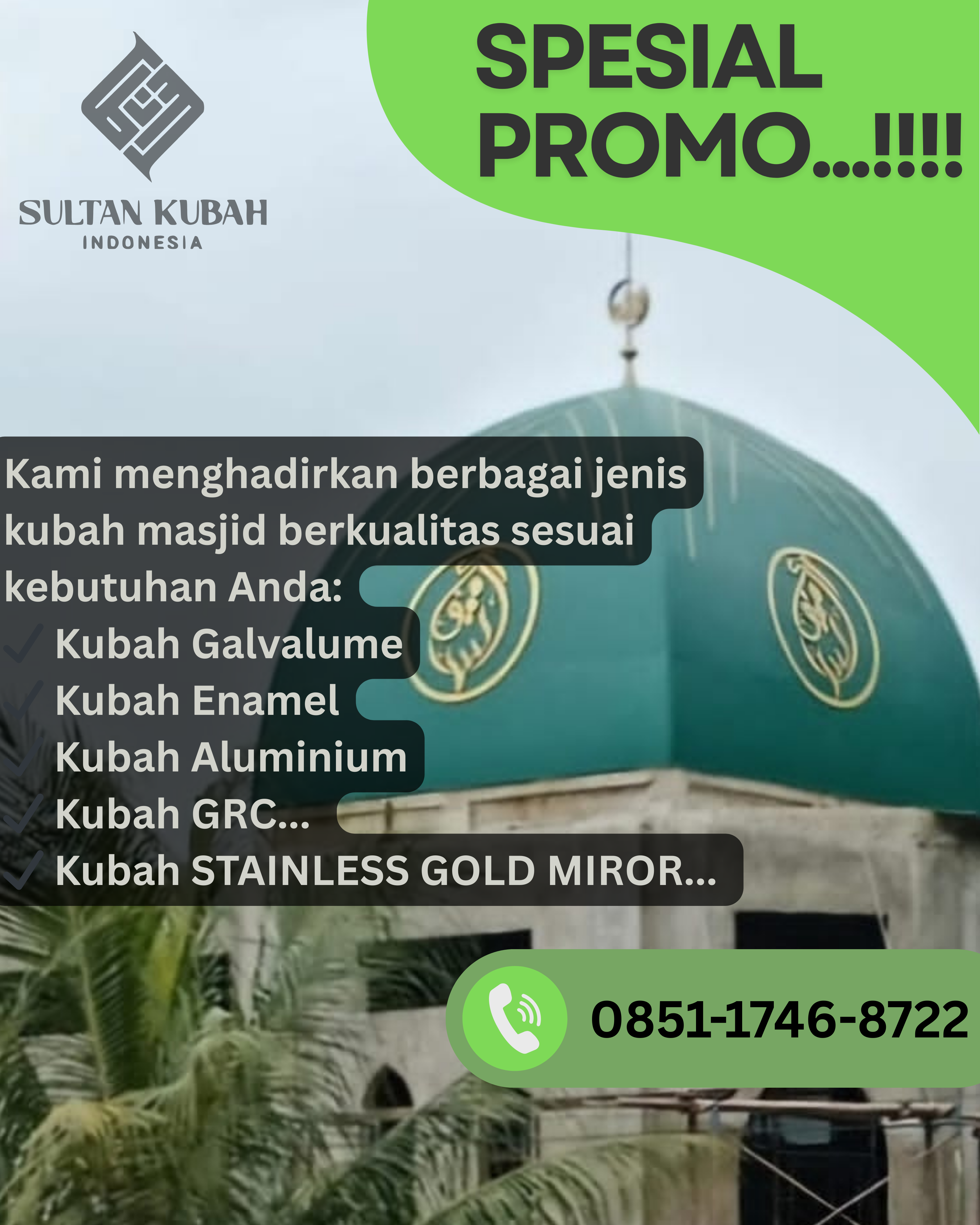 SPESIALIS KUBAH MASJID BERKUALITAS DI KEC. PAAL DUA, KOTA MANADO (WA: 0851-1746-8722)