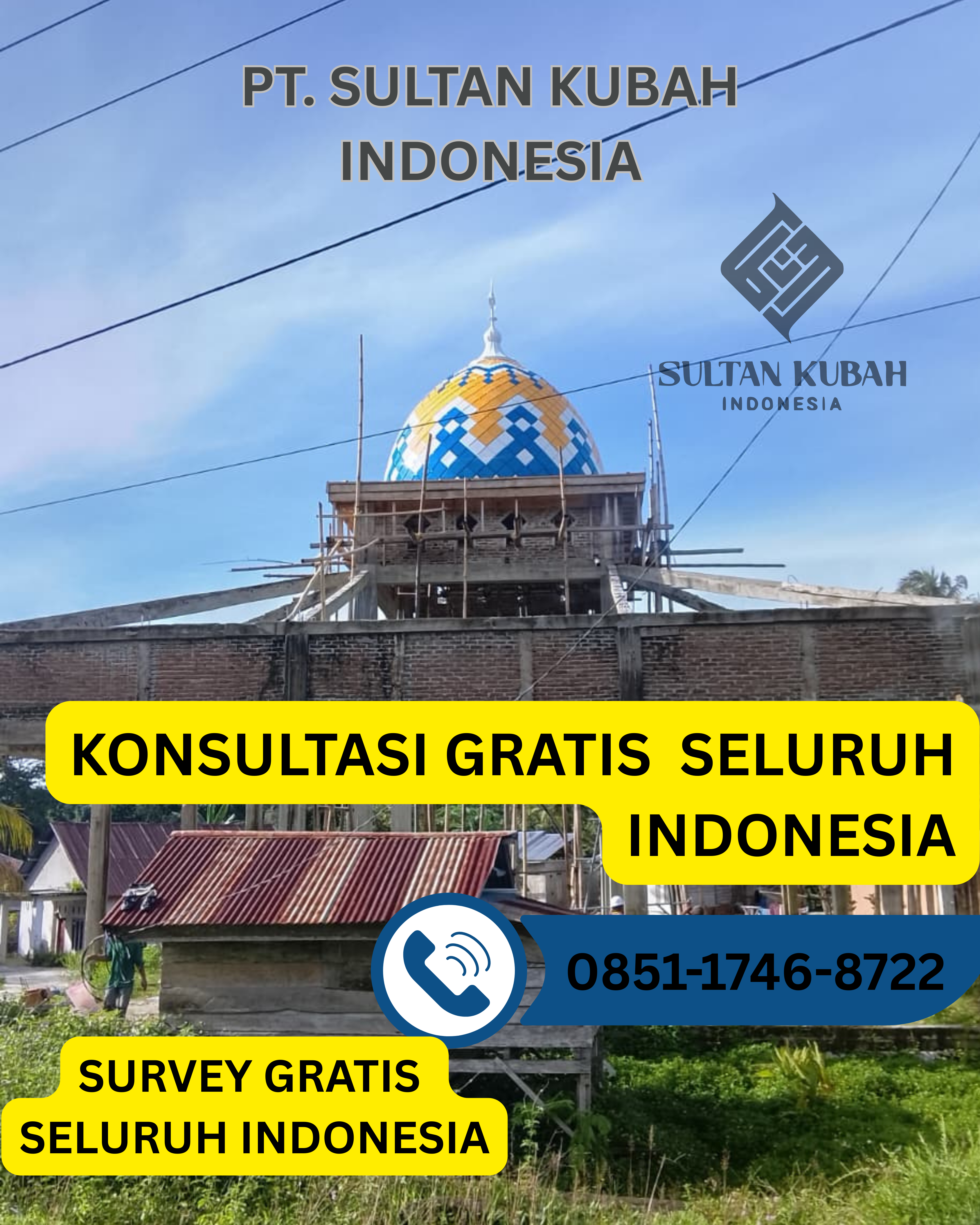 KUBAH MASJID PREMIUM & BERKUALITAS DI KEC. TELUKBETUNG UTARA, KOTA BANDAR LAMPUNG (WA: 0851-1746-8722)