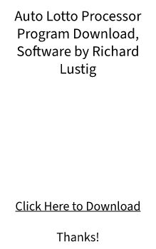 Auto Lotto Processor Program Download Richard Lustig FREE PDF