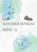 SAYANGI SUNGAI KITA  3_Neat