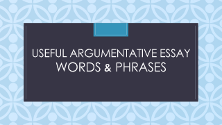 Useful Argumentative Essay  Words & Phrases