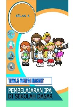 MODUL SAINS  MAGNET TEMA 5 KELAS 6