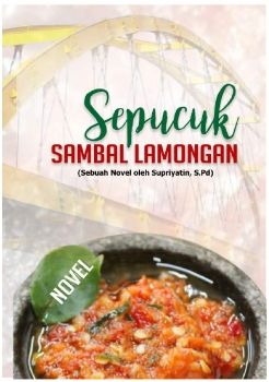 SEPUCUK SAMBAL LAMONGAN - Novel by Supriatin, S.Pd.