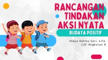 Nidya, Rancangan Tindakan Aksi Nyata,Modul 1.4 budaya positif