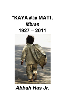 KAYA atau MATI...Mbran 1927-2011