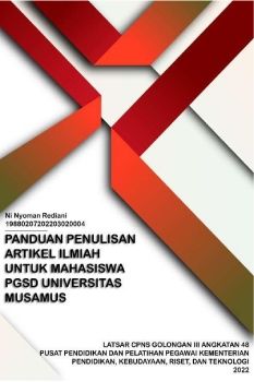 PANDUAN PENULISAN ARTIKEL ILMIAH UNTUK MAHASISWA PGSD UNIVERSITAS MUSAMUS