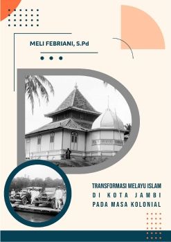 Transformasi Melayu Islam di Kota Jambi Pada Masa Kolonial