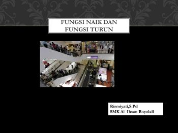 rismiyati-FUNGSI NAIK DAN FUNGSI TURUN