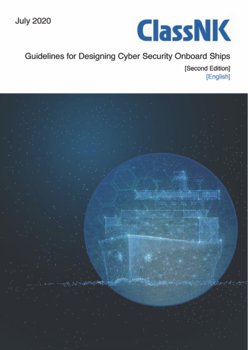 Guidelines for Designing Cyber Security Onboard Ships - ClassNK July 2020 bleed_TPC-proof