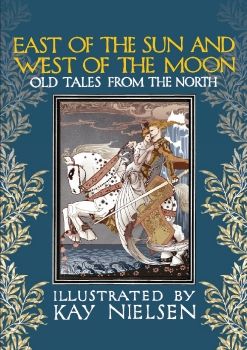 East of The Sun and West of The Moon - Illustration By Kay Neilsen