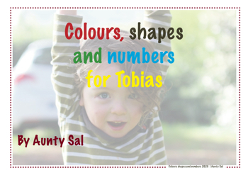 Colours, shapes and numbers for Tobias