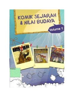 KOMIK SEJARAH & NILAI BUDAYA VOL I