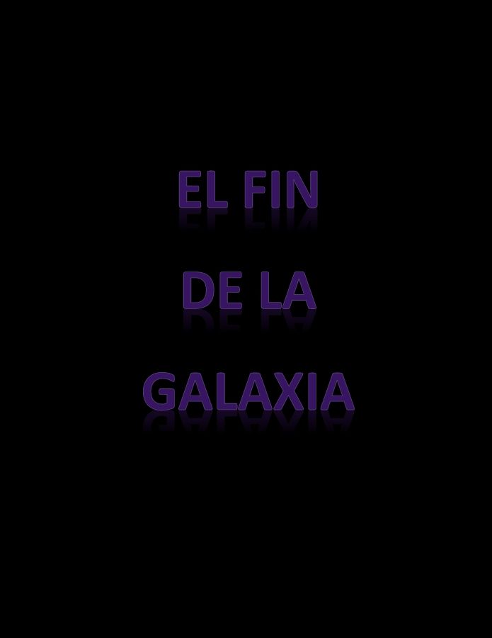 el  fin de la galaxia