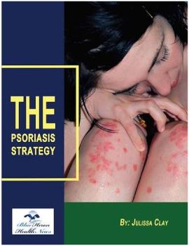 The Psoriasis Strategy™ PDF eBook Download by Julissa Clay