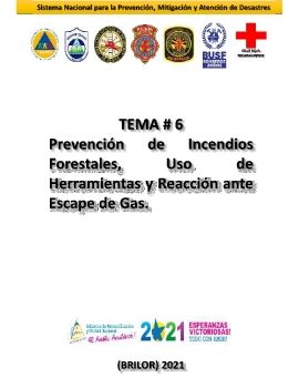 Tema # 6 Prevencion de Incendio Forestal, Uso de Herramientas y reaccion ante escape de Gas