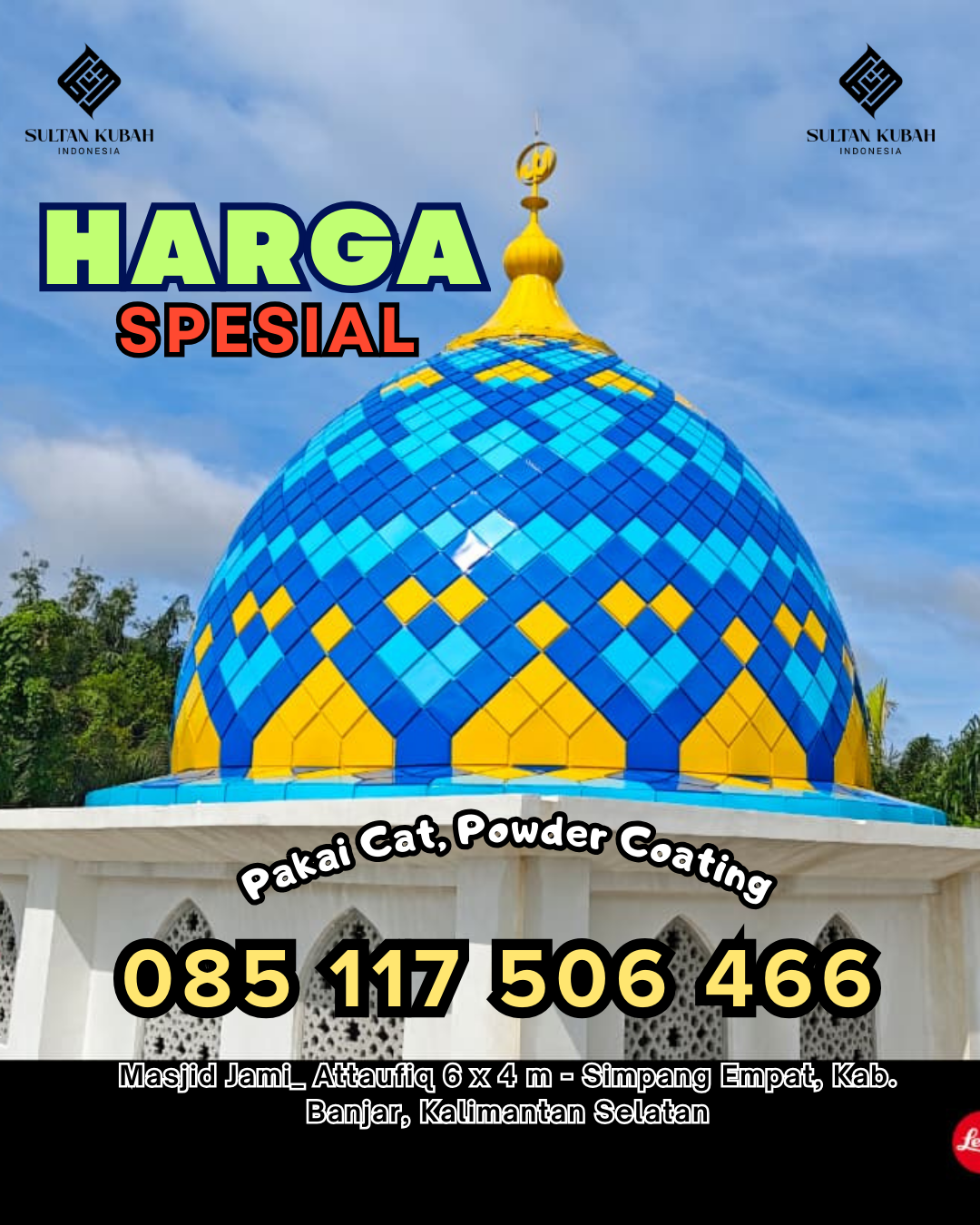 Konsultan Pembuatan Kubah Moderen, di Telaga Jaya. WA. 085 117 506 466