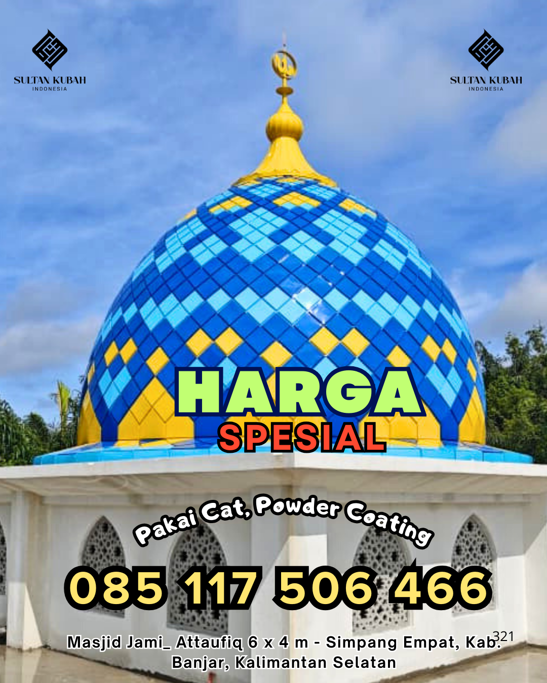 Kubah Warna Awet, di Bulawa. WA. 085 117 506 466