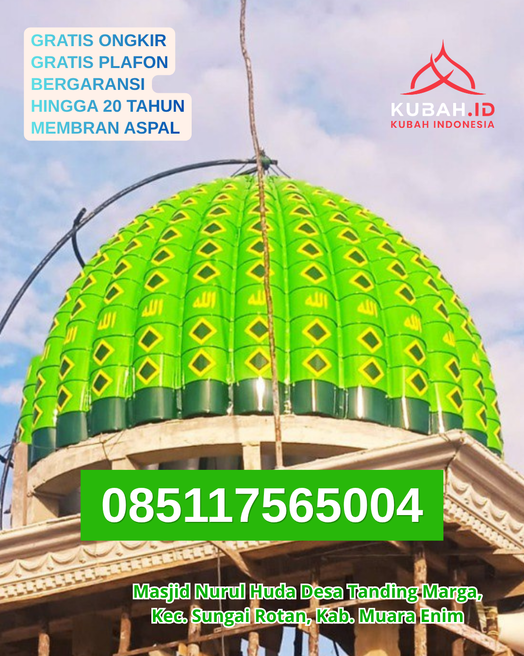 KUBAH MASJID GALVALUME DESAIN MODERN DI PUTUSSIBAU UTARA, KAB. KAPUAS HULU, KALIMANTAN BARAT (WA: 085117565004)
