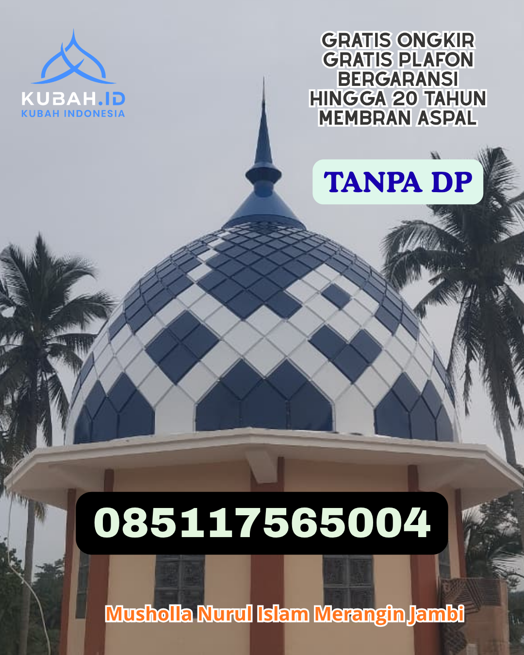 KUBAH MASJID GALVALUME BERGARANSI KEC. LIMBOTO KAB. GORONTALO PROV. GORONTALO WA 085117565004