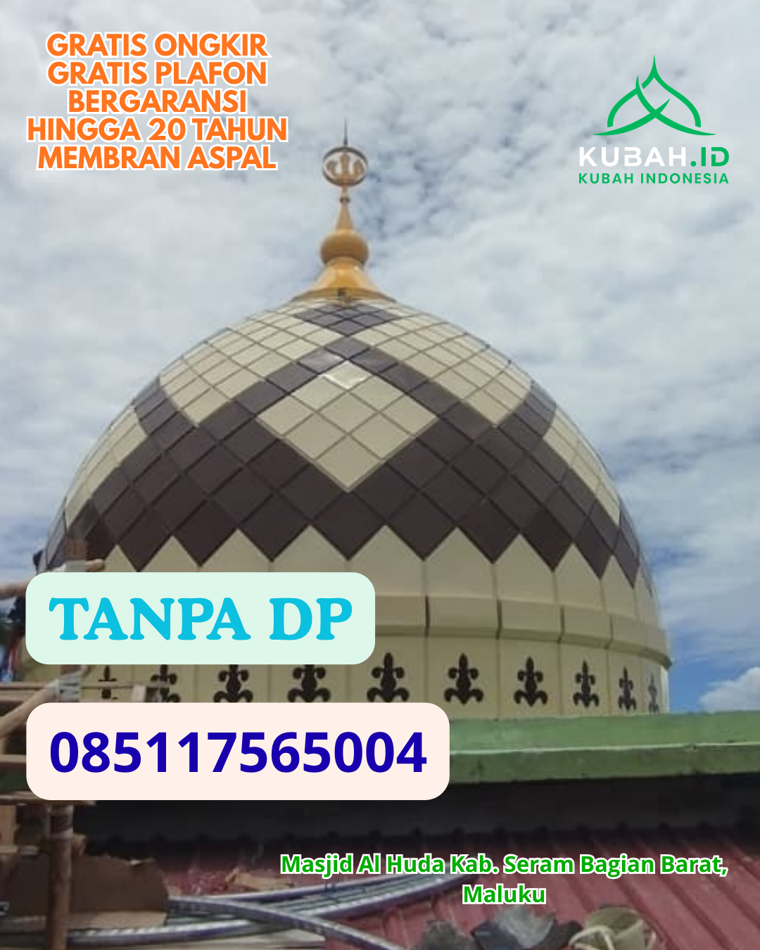 JUAL KUBAH MASJID GALVALUME MODERN KEC. BIAU KAB. BUOL PROV. SULAWESI TENGAH WA 085117565004
