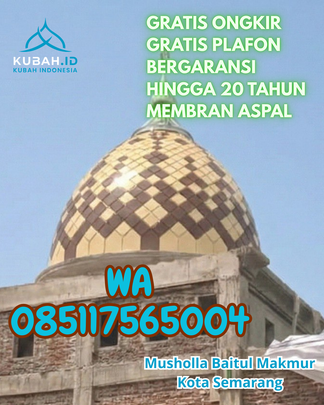 KUBAH MASJID GALVALUME HARGA TERJANGKAU DI LAMPOSI TIGO NAGARI, PAYAKUMBUH, SUMATERA BARAT (WA: 085117565004)
