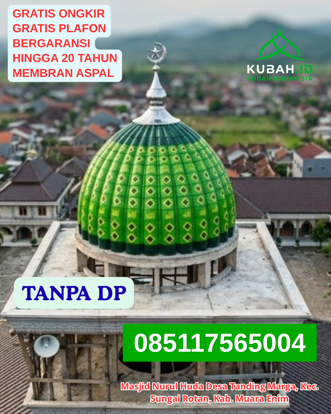 JUAL KUBAH MASJID GALVALUME MODERN KEC. TOBADAK KAB. MAMUJU TENGAH PROV. SULAWESI BARAT WA 085117565004