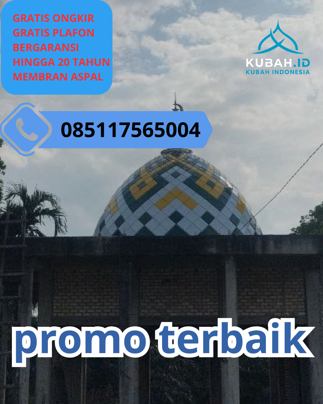 KUBAH MASJID GALVALUME BERKUALITAS BERGARANSI DI KEC. DRINGU, KAB. PROBOLINGGO, JAWA TIMUR (WA: 085117565004)