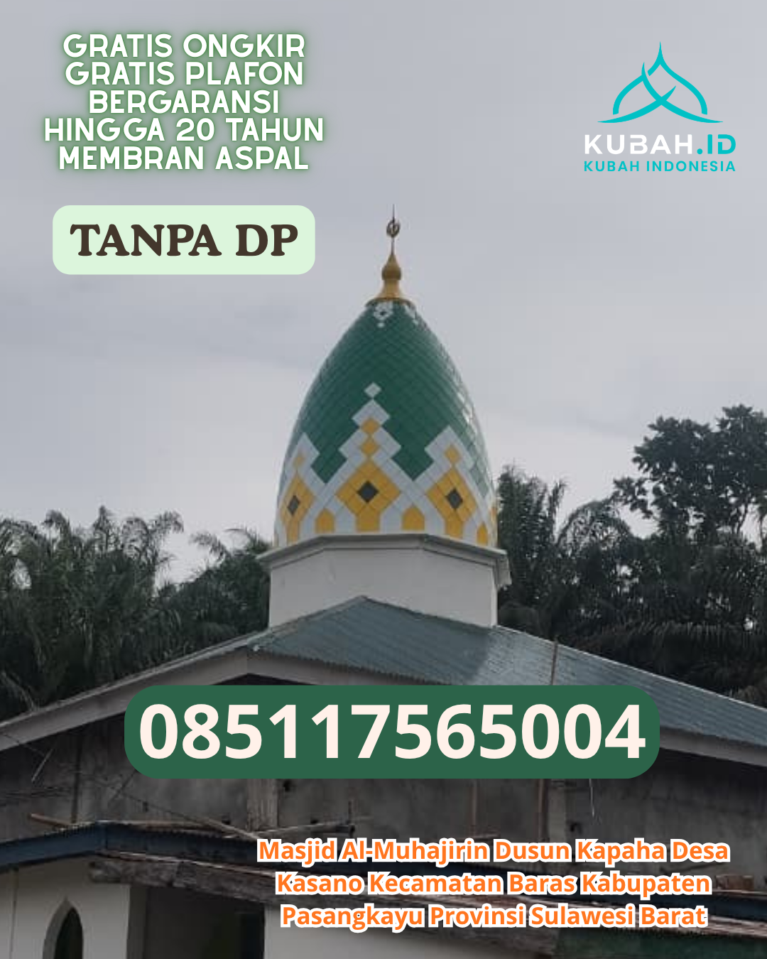 KUBAH MASJID GALVALUME ANTI KARAT KEC. ABELI KOTA KENDARI PROV. SULAWESI TENGGARA WA 085117565004