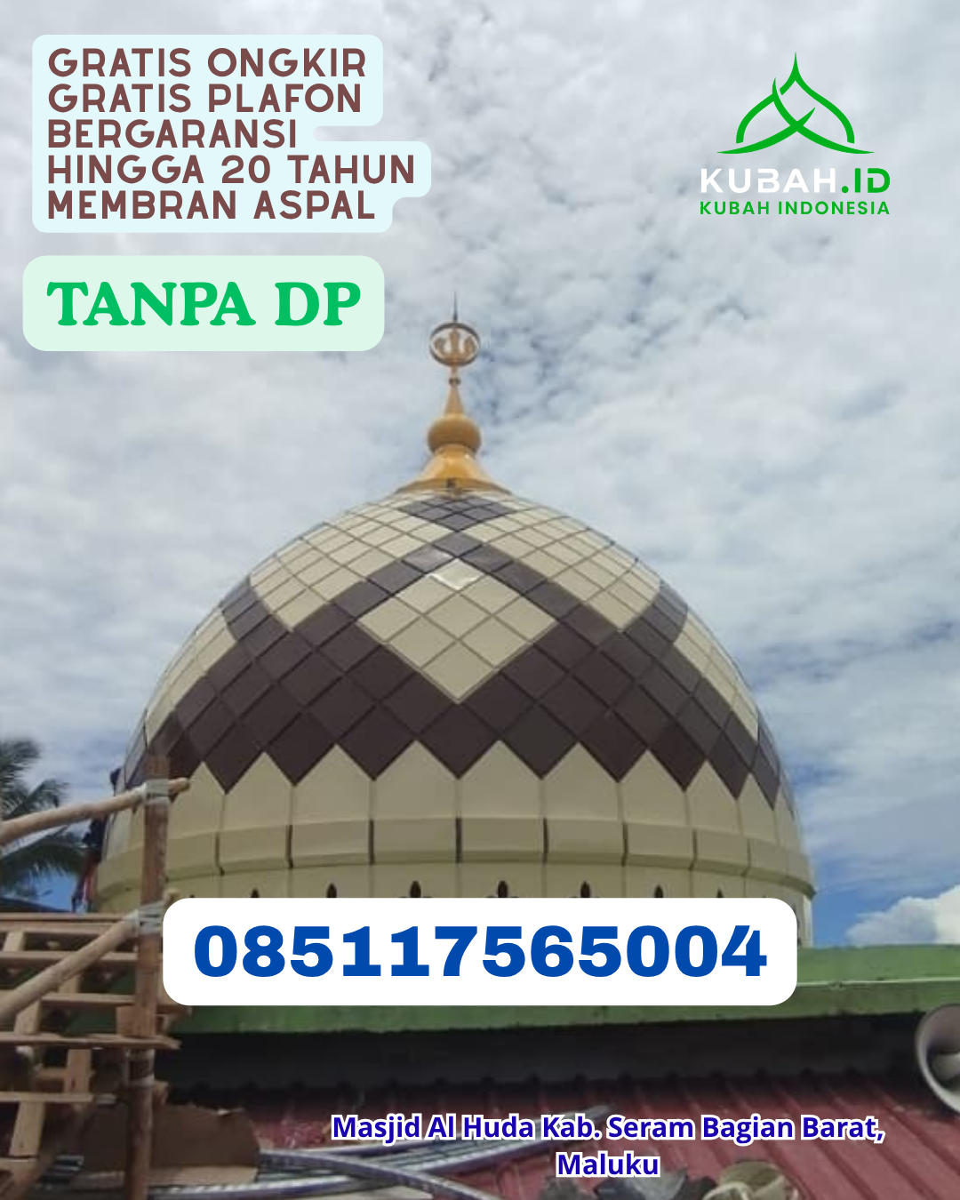 JUAL KUBAH MASJID GALVALUME MODERN KEC. PALU BARAT KOTA PALU PROV. SULAWESI TENGAH WA 085117565004