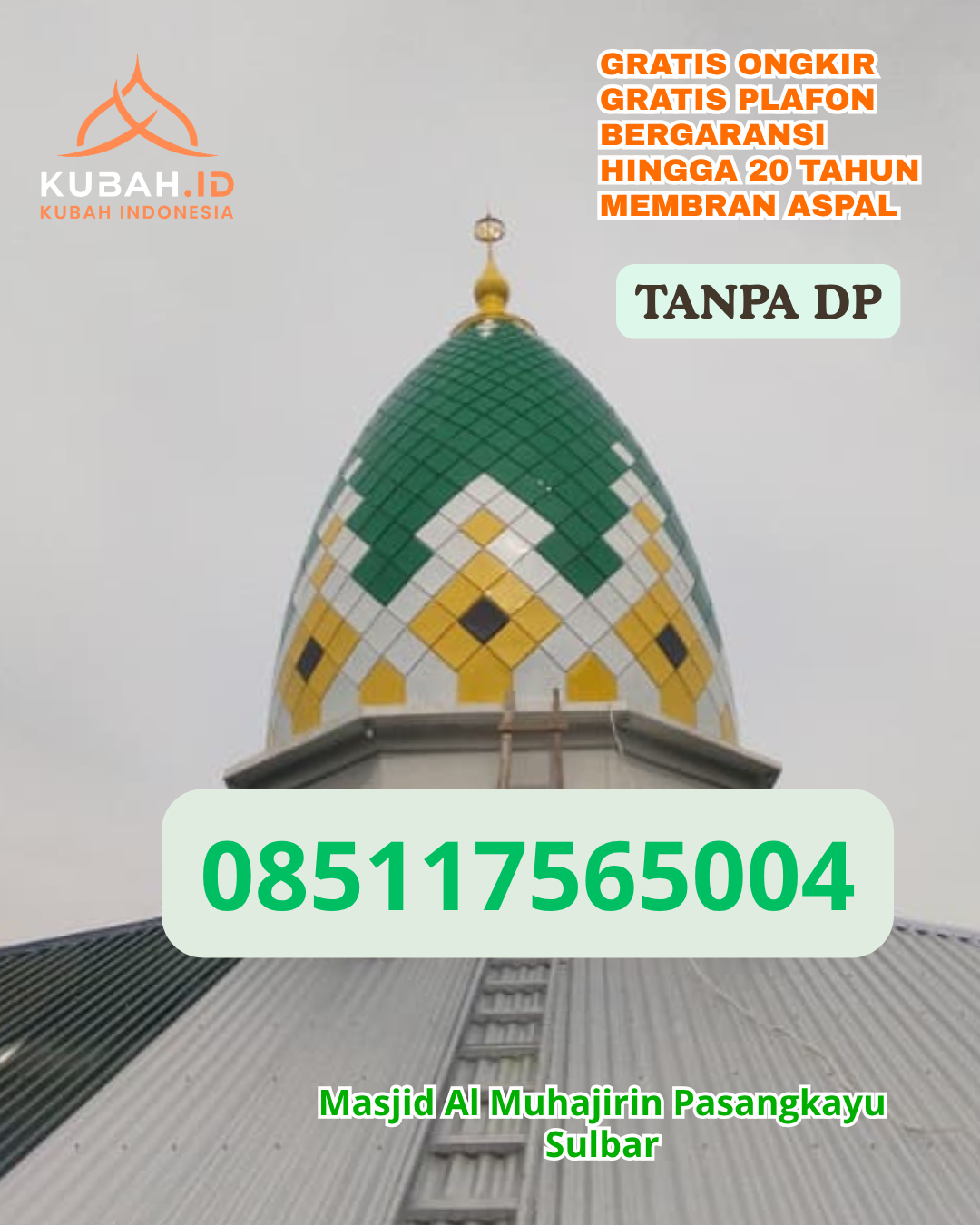 KUBAH MASJID GALVALUME UNTUK MASJID MODERN KEC. RENGASDENGKLOK KAB. KARAWANG PROV. JABAR WA 085117565004