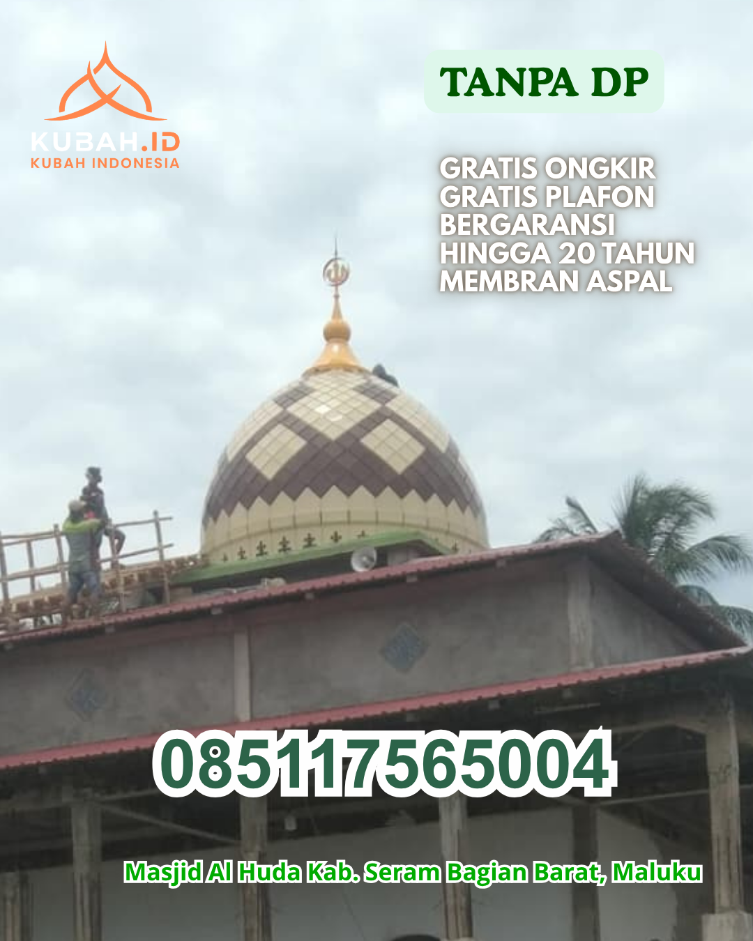 JUAL KUBAH MASJID HARGA BERSAHABAT KEC. POMALAA KAB. KOLAKA PROV. SULAWESI TENGGARA WA 085117565004
