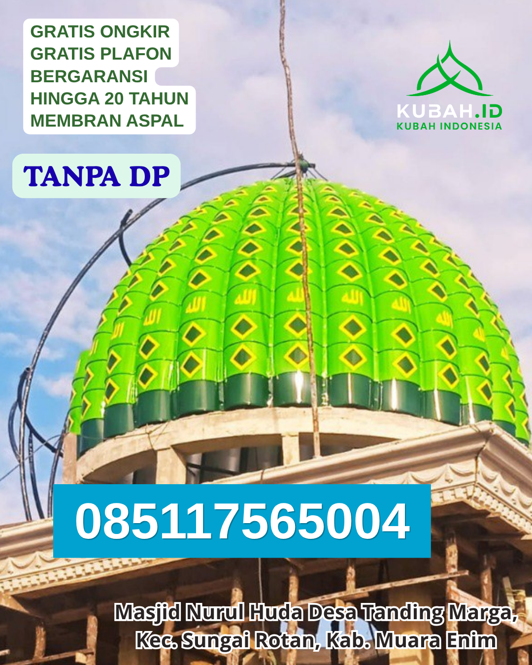 KUBAH MASJID GALVALUME BERGARANSI KEC. ANDOOLO KAB. KONAWE SELATAN PROV. SULAWESI TENGGARA WA 085117565004