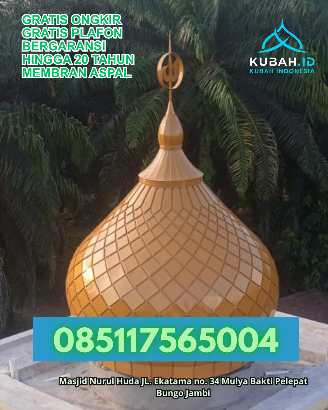 HARGA KUBAH GALVALUME TERBAIK DAN BERKUALITAS KEC. KAHAYAN HULU UTARA KAB. GUNUNG MAS KALIMANTAN TENGAH WA 085117565004