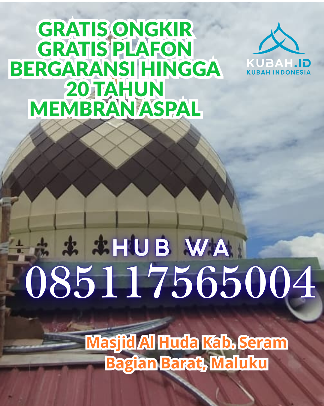 JUAL KUBAH MASJID GALVALUME TAHAN LAMA DI DUMAI BARAT, DUMAI, RIAU (WA: 085117565004)