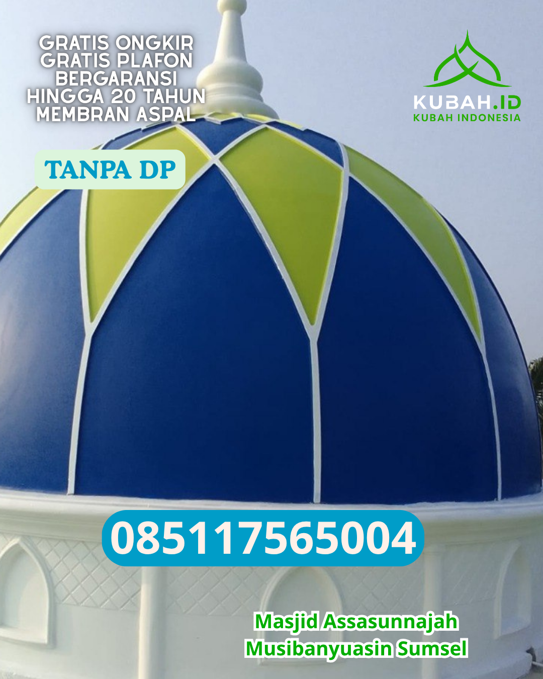 HARGA KUBAH MASJID GRC KUALITAS TERJAGA KEC. KARAWANG TIMUR KAB. KARAWANG PROV. JABAR WA 085117565004