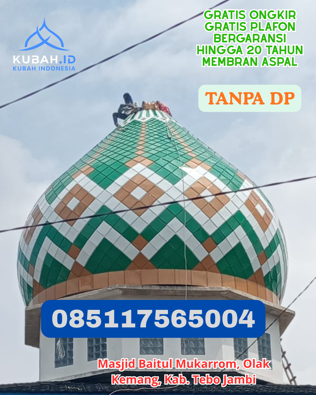 KUBAH MASJID GALVALUME BERGARANSI KEC. KADIA KOTA KENDARI PROV. SULAWESI TENGGARA WA 085117565004