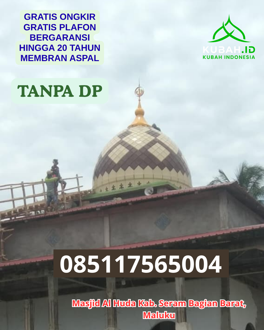 JUAL KUBAH MASJID HARGA BERSAHABAT KEC. KAMBU KOTA KENDARI PROV. SULAWESI TENGGARA WA 085117565004