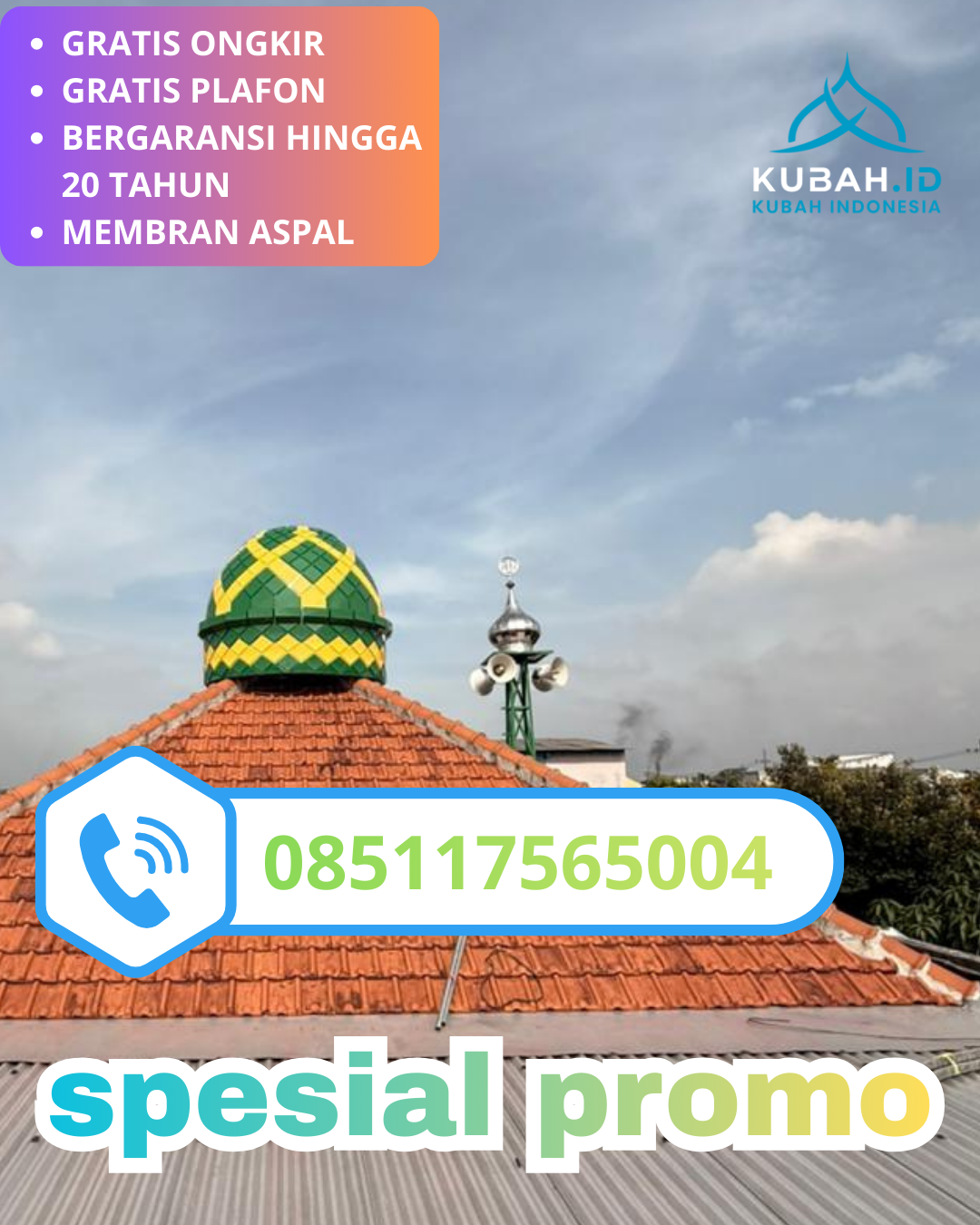 JUAL KUBAH MASJID GALVALUME TAHAN LAMA DI KEC. TEGALSARI, KOTA SURABAYA, JAWA TIMUR (WA: 085117565004)