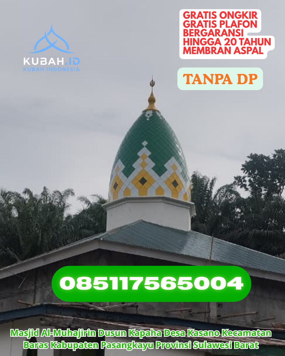 HARGA KUBAH MASJID ENAMEL LANGSUNG PABRIK KEC. AMURANG BARAT KAB. MINAHASA SELATAN PROV. SULAWESI UTARA WA 085117565004