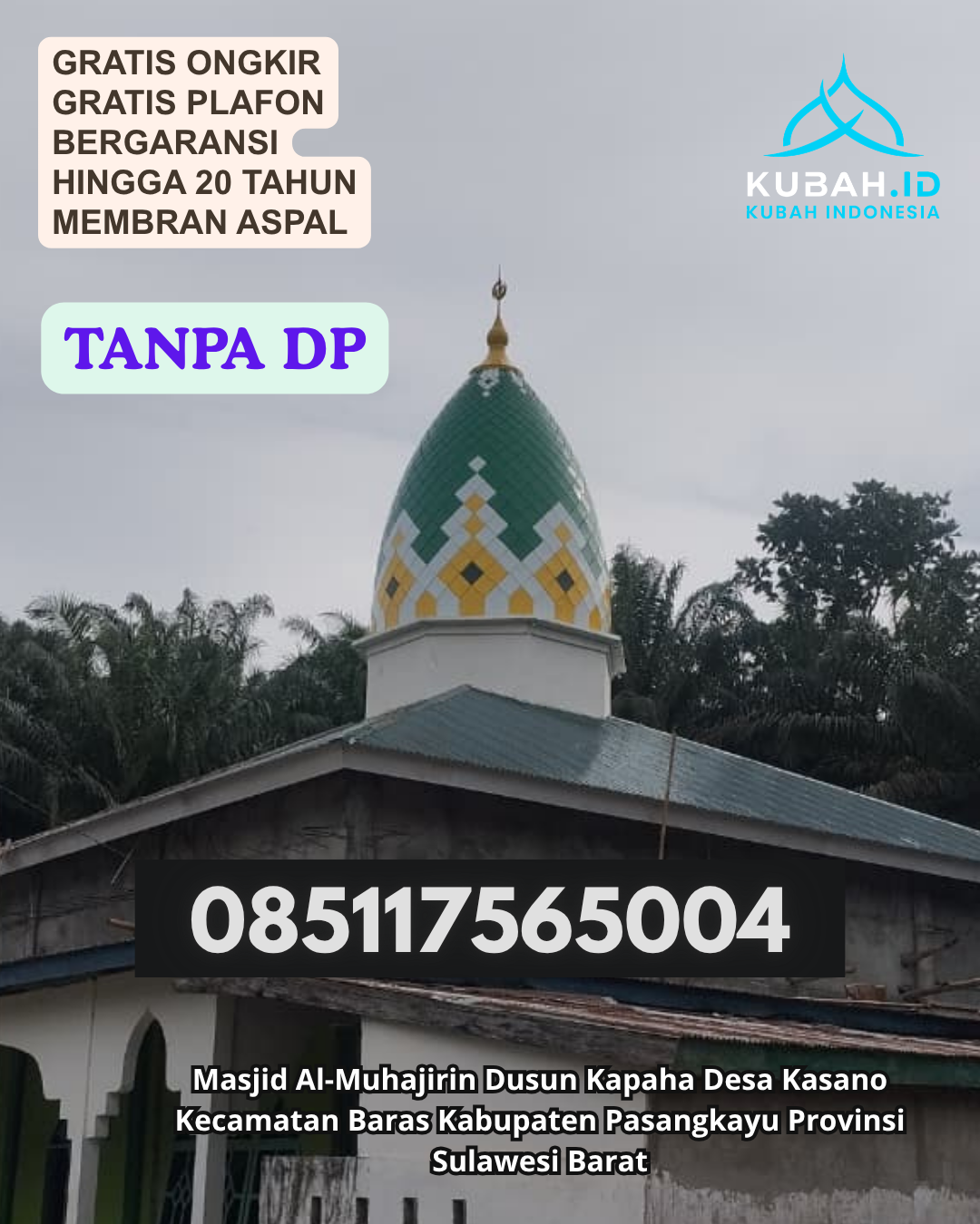 KUBAH MASJID GALVALUME ANTI KARAT KEC. MOTOLING BARAT KAB. MINAHASA SELATAN PROV. SULAWESI UTARA WA 085117565004